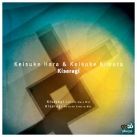 Kisaragi - Keisuke Kimura & Keisuke Hara