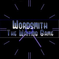 The Waiting Game - Wordsmith