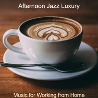 No Drums Jazz - Background Music for Focusing on Work - Afternoon Jazz Luxury