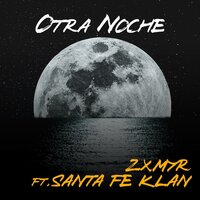 Otra Noche - Zxmyr & Santa Fe Klan