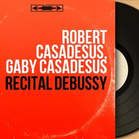 Préludes, livre I, L. 117: No. 1, Danseuses de Delphes - Robert Casadesus & Клод Дебюсси