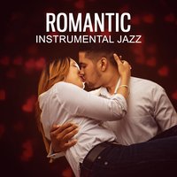 Sensual Wine Bar - Instrumental Jazz Love Songs