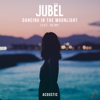 Dancing in the Moonlight - Jubël & NEIMY
