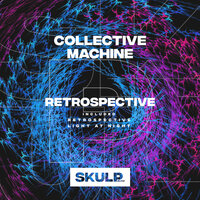 Retrospective - Collective Machine