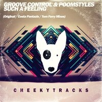 Such A Feeling - Groove Control & PoomStyles