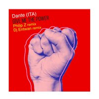 Give Me the Power - Dante (ITA) & Philip Z