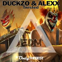 Twisted - Alexx & Duckzo