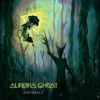 Anomaly - Aurora Ghost
