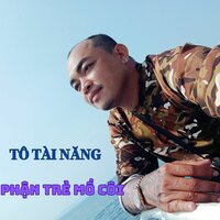 Phận Trẻ Mồ Côi - Tô Tài Năng