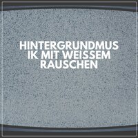 Braune Rauschen Therapie - Weißes Rauschen