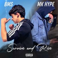 Survive and Rise - BMS & MK Hype