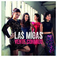 Con Lo Bien Que Yo Estaba Sola - Las Migas