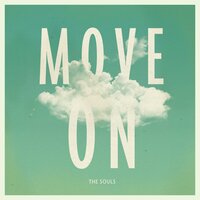Move On - The Souls