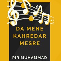 Da Mene Kahredar Mesre - Pir Muhammad