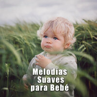 Música para mi Bebé - Musica Para Niños & Canciones Para Niños & Musica Relajante Para Dormir