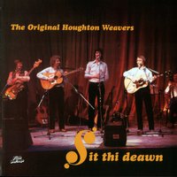 Let No Man Steal Your Thyme - The Houghton Weavers
