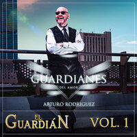 Un Amor Entre Dos - Guardianes Del Amor De Arturo Rodriguez & Lucas Sugo