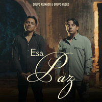 Esa Paz - Grupo Reinado & Grupo Hesed