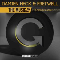 The Music - Damien Heck & Fretwell & Antonia Lucas