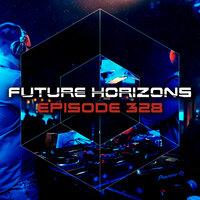 Mirage (Future Horizons 328) - Denis Airwave & Harshil Kamdar