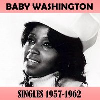 Too Late - Baby Washington