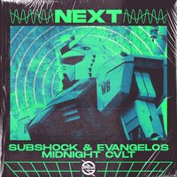 NEXT - Subshock & MIDNIGHT CVLT
