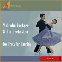 Top Hat, White Tie and Tails - Let's Face The Music And Dance - Malcolm Lockyer & His Orchestra & Ирвинг Берлин