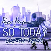 So Today - Alex Megane & Naptone