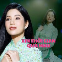 Xin Thời Gian Qua Mau - Như Hoa