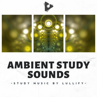 Inquisitive Actions - Study Music by Lullify & Study Music Library
