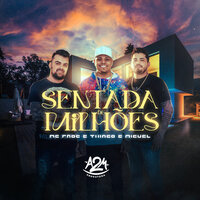 Sentada de Milhões - Mc  Frog & Thiago e Miguel