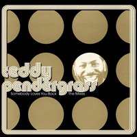 Turn Off The Light - Teddy Pendergrass