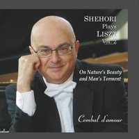 Three Petrarca Sonnets from Années de pèlerinage,        deuxième annèe-Italie: Sonetto 123 - Mordecai Shehori & Ференц Лист