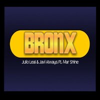 Bronx - Julio Leal & Javi Always & Mar Shine