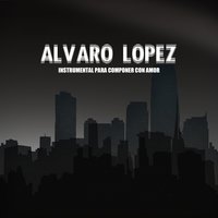 Siempre por Ti - Álvaro López