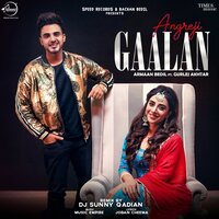 Angreji Gaalan - DJ Sunny Qadian & Gurlej Akhtar & Armaan Bedil