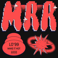 Make It Hot - LO'99