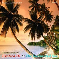 Song of the Island - Martin Denny
