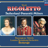 Verdi: Rigoletto / Act 3 - "E l'ami!" - Sherrill Milnes & Joan Sutherland & Luciano Pavarotti & Martti Talvela & London Symphony Orchestra & Richard Bonynge & Джузеппе Верди