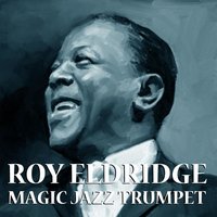 Stealin' Apples - Roy Eldridge & His Orchestra