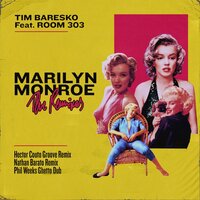 Marilyn Monroe - Tim Baresko & Room 303 & Hector Couto