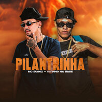 Pilantrinha - Vitinho Na Base & Mc Euroz