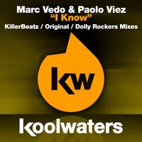 I Know - Marc Vedo & Paolo Viez & KillerBeatz