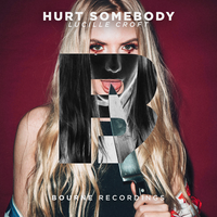 Hurt Somebody - Lucille Croft