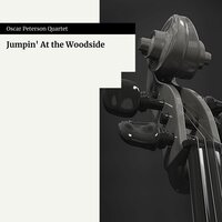 Jumpin' At the Woodside - Oscar Peterson Quartet