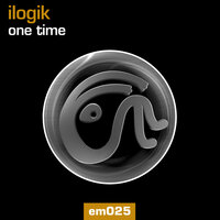 One Time - Ilogik