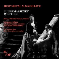 Werther, Act II: Trois Mois! Voici Trois Mois - Orchestra Del Maggio Musicale Fiorentino & Жюль Массне