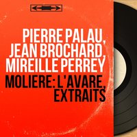 L'avare: Act IV, Scene 4 (Maître Jacques, Harpagon, Cléante) - Jean Brochard & Pierre Palau & Pierre Lecomte & Jean Brochard, Pierre Palau, Pierre Lecomte