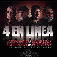 Carta de una Abuela a Su Nieta - 4 En Línea & Larbanois & Carrero & Emiliano Y El Zurdo