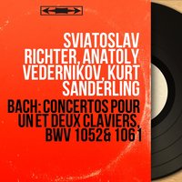 Keyboard Concerto No. 1 in D Minor, BWV 1052: I. Allegro - Святослав Рихтер & Kurt Sanderling & USSR State Symphony Orchestra & Sviatoslav Richter, USSR State Symphony Orchestra, Kurt Sanderling & Johann Sebastian Bach